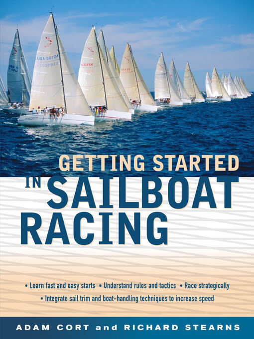 Title details for Getting Started in Sailboat Racing by Adam Cort - Available